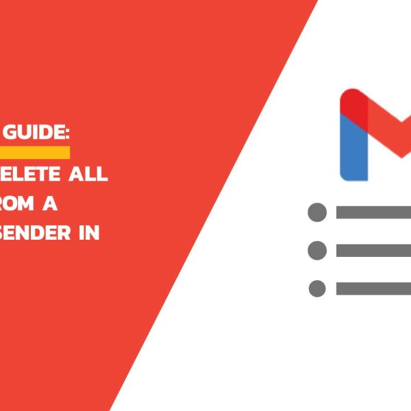 Efficient Guide How to Delete All Emails from a Specific Sender in Gmail
